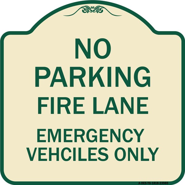 Fire Lane Emergency Vehicles Only Heavy-Gauge Aluminum Architectural Sign, 18" x 18", TG-1818-23985